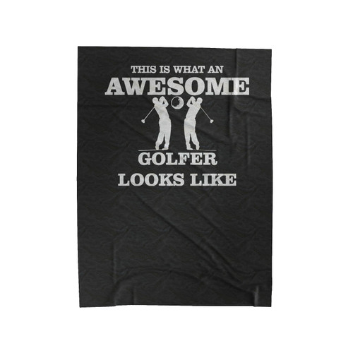 This Is What An Awesome Golfer Looks Like Golfer's Gift Velveteen Blanket