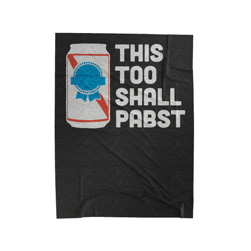 This Too Shall Pabst Velveteen Blanket