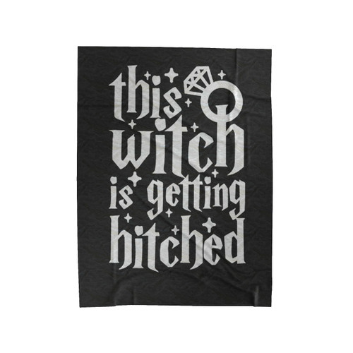 This Witch Is Getting Hitched Velveteen Blanket