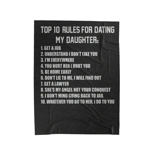 Top Ten Rules For Dating My Daughter Velveteen Blanket