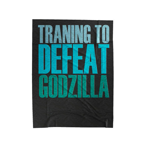 Training To Defeat Godzilla Velveteen Blanket