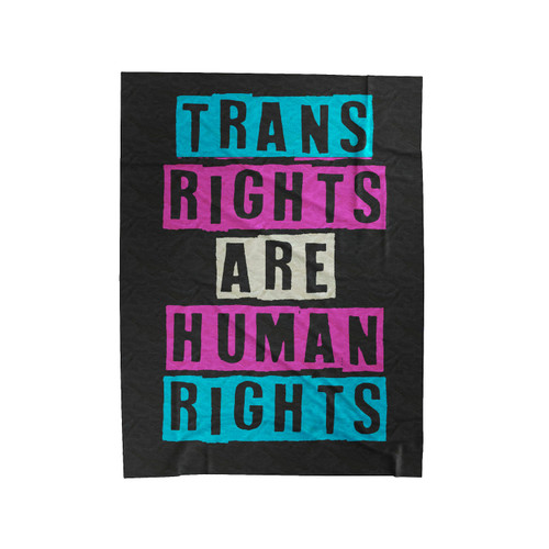 Trans Rights Are Human Rights Velveteen Blanket