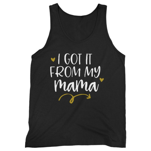 Our cotton i got it from my mama men tank top is perfect for those intense workouts in the gym, at practice or pickup games.