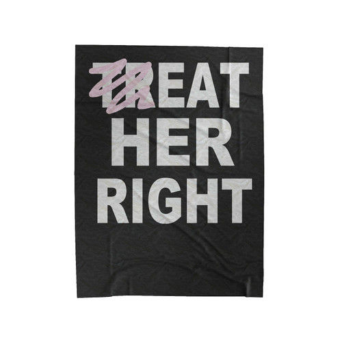 Treat Eat Her Right Velveteen Blanket