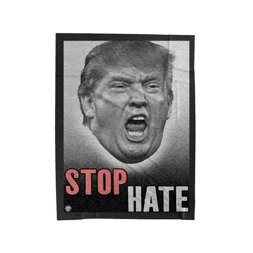 Trump Stop Hate Velveteen Blanket