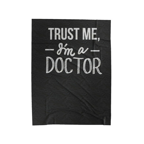 Trust Me I'm A Doctor 1 Velveteen Blanket