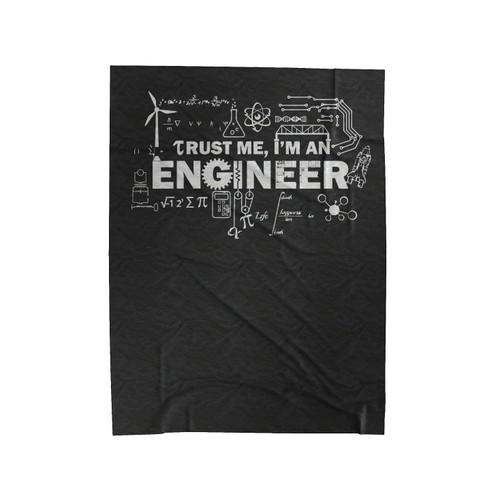 Trust Me Im An Engineer Maybe Velveteen Blanket