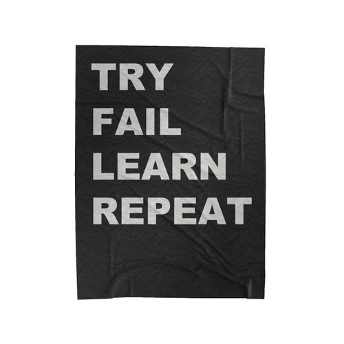 Try Fail Learn Repeat Velveteen Blanket