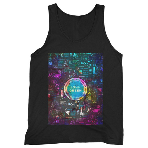 Our cotton john green the fault in our star looking for alaska men tank top is perfect for those intense workouts in the gym, at practice or pickup games.