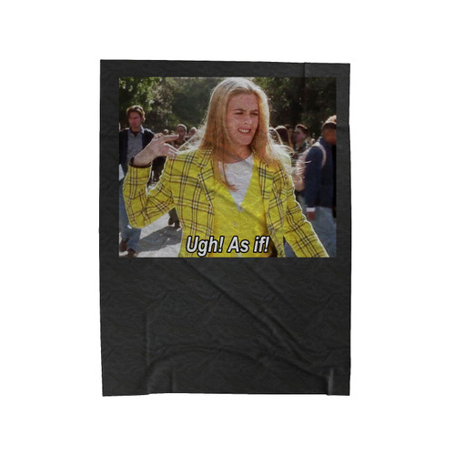 Ugh, As If Clueless Velveteen Blanket