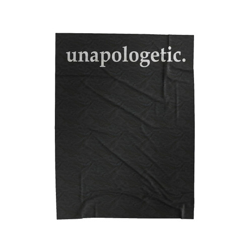 Unapologetic Statement Human Rights Feminism Black Rights Velveteen Blanket
