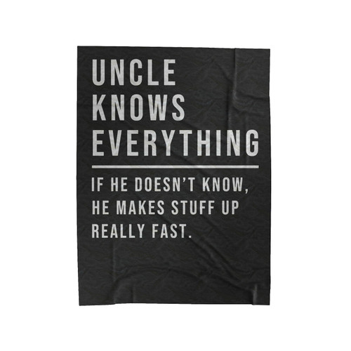 Uncle Knows Everything Velveteen Blanket