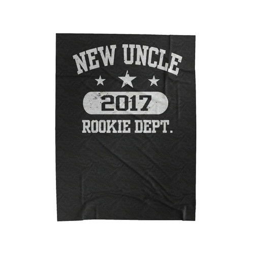 Uncle New Uncle 2017 Gift For Uncle Velveteen Blanket