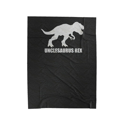 Unclesaurus Rex Uncle To Be T- Rex Best Uncle Funny Saying Cool Gift Velveteen Blanket