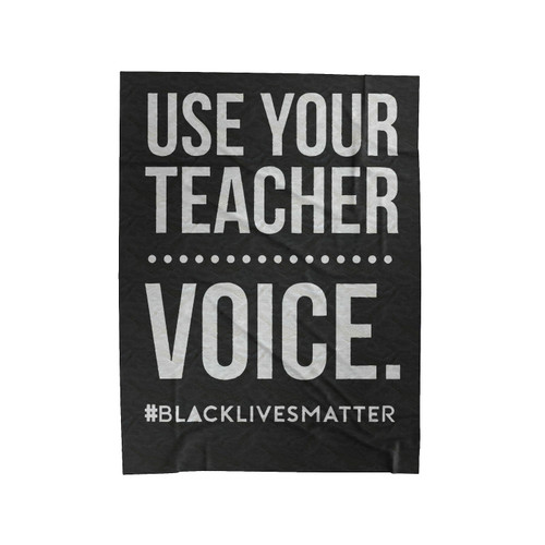 Use Your Teacher Voice Velveteen Blanket