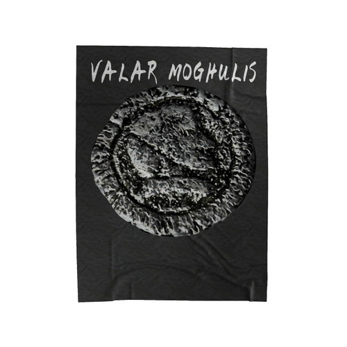 Valar Moghulis Velveteen Blanket