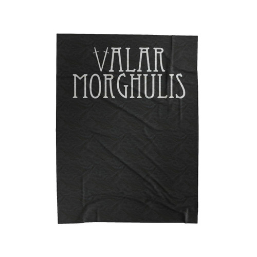 Valar Morghulis Game Of Thrones Tv Series Mother Of Dragons Velveteen Blanket