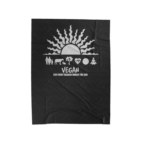 Vegan Activist For Every Reason Under The Sun Vegan Gift Velveteen Blanket