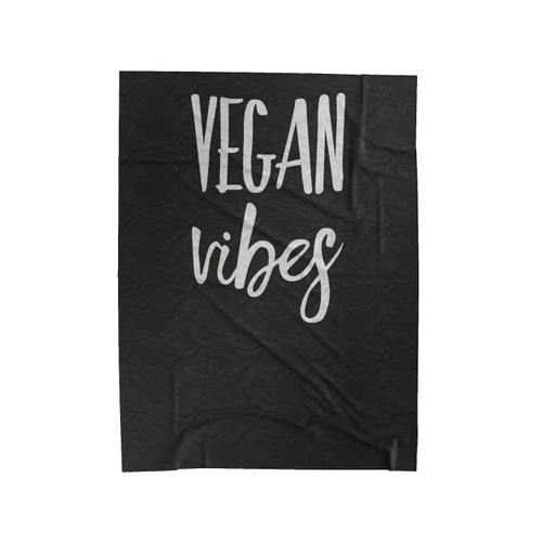 Vegan Vibes Lettering Veganism Vegan Lifestye, Vegetarian Velveteen Blanket