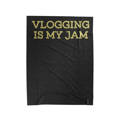 Vlogging Is My Jam Velveteen Blanket