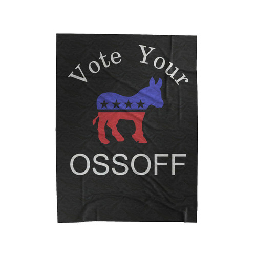 Vote Your Ossoff Flip The Sixth Political Donkey Liberal Velveteen Blanket