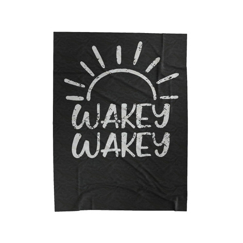 Wakey Wakey Sunshine Good Morning Velveteen Blanket