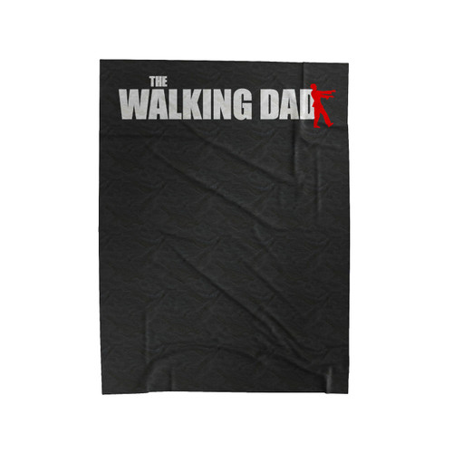 Walking Dad The Walking Dead Parody Zombie Walker Undead Pun Graphic Velveteen Blanket