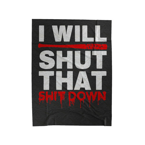 Walking Dead I Will Shut That Shit Down Negan Zombie Tv Show Lucille Bat Dixon Velveteen Blanket