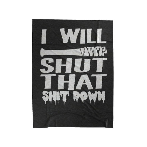 Walking Dead Negan Zombie Tv Show Lucille Bat Dixon Fan I Will Shut That Shit Down Velveteen Blanket