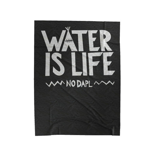 Water Is Life No Dakota Access Pipeline #Nodapl Velveteen Blanket