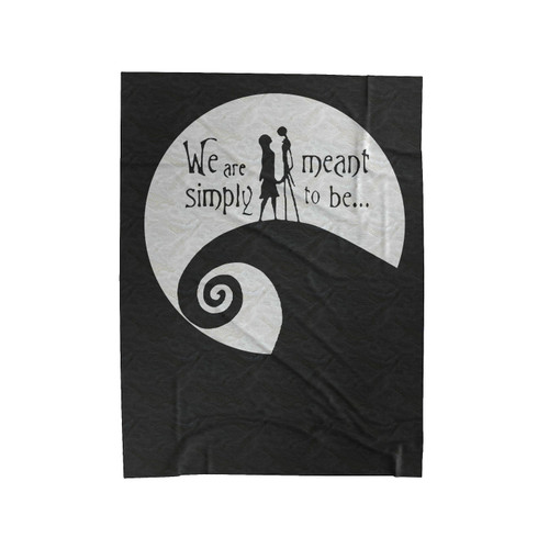 We Are Simply Meant To Be Nightmare Before Christmas Velveteen Blanket