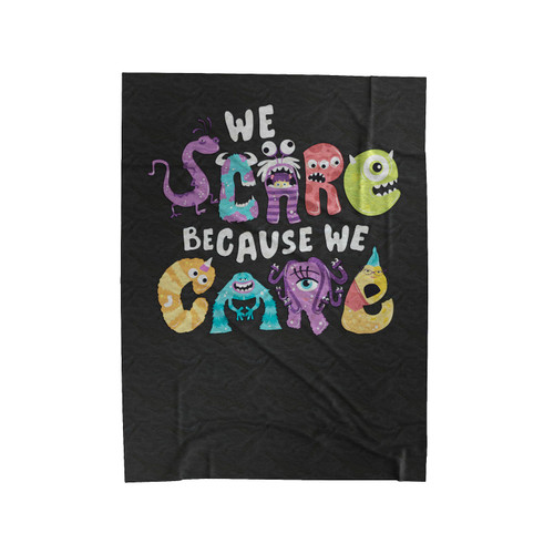 We Scare Because We Care Velveteen Blanket