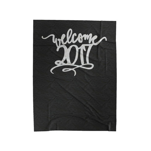 Welcome 2017 Happy New Year New Year Party Velveteen Blanket