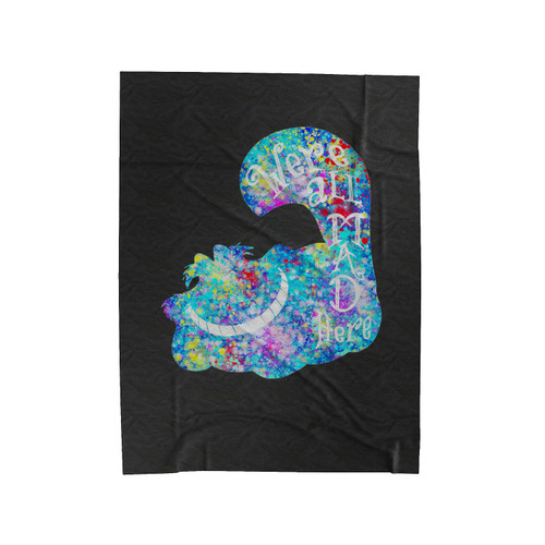Were All Mad Here Design Velveteen Blanket