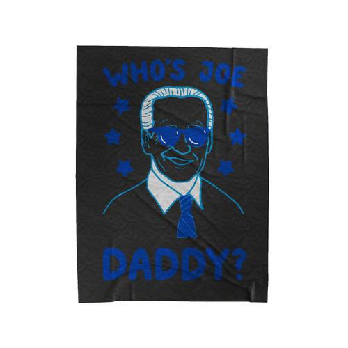 Who Is Joe Daddy Velveteen Blanket