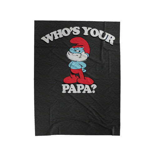 Who's Your Papa Velveteen Blanket