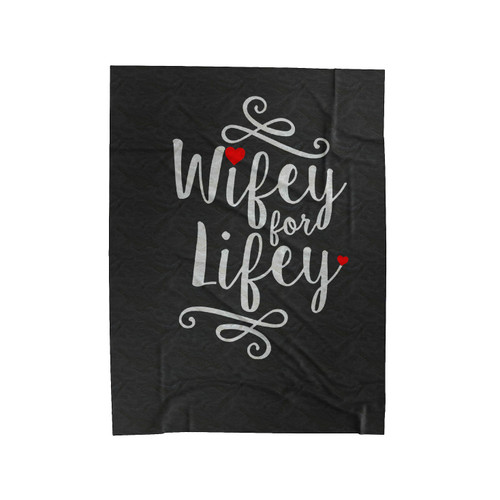 Wifey For Lifey Velveteen Blanket