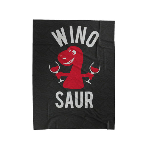 Winosaur Funny Sayings Tumblr Fashion Velveteen Blanket