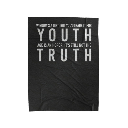 Wisdom's A Gift But You'D Trade It For Youth Vampire Weekend Lyrics Music Velveteen Blanket