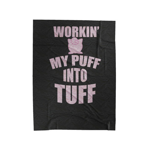 Workin' My Puff Into Tuff Anime Nerdy Geeky Velveteen Blanket