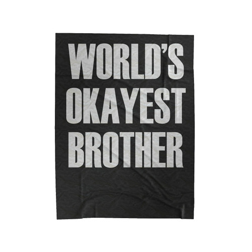 World's Okayest Brother Velveteen Blanket
