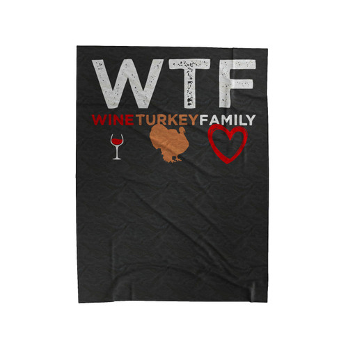 Wtf Wine Turkey Family Velveteen Blanket Wtf Wine Turkey Family Velveteen Blanket
