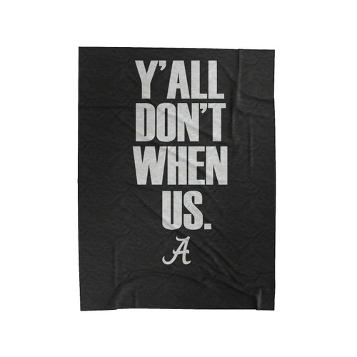 Y'All Don't Want Us Velveteen Blanket