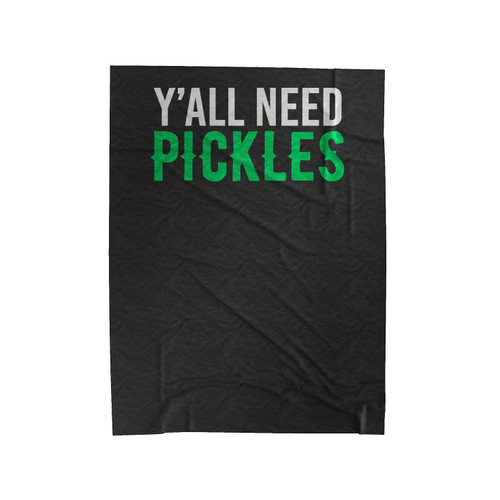 Y'All Need Pickles Graphic Foodie Velveteen Blanket