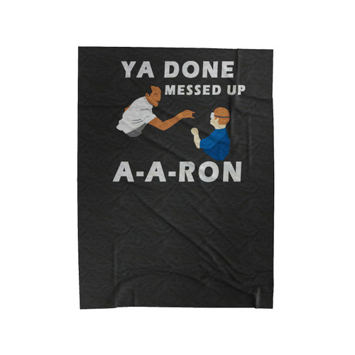 Ya Done Messed Up A-A-Ron Key & Peele - Substitute Teacher Velveteen Blanket