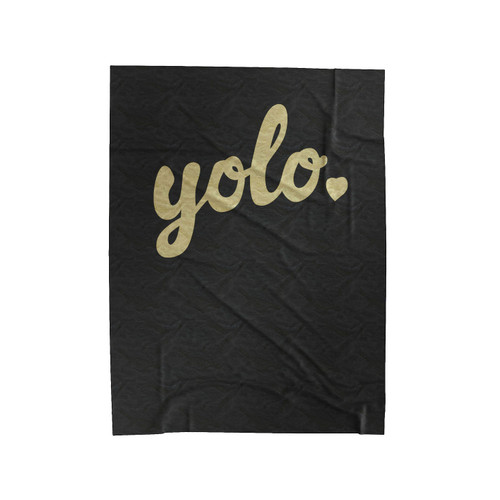 Yolo Bloomer You Only Live Once Velveteen Blanket
