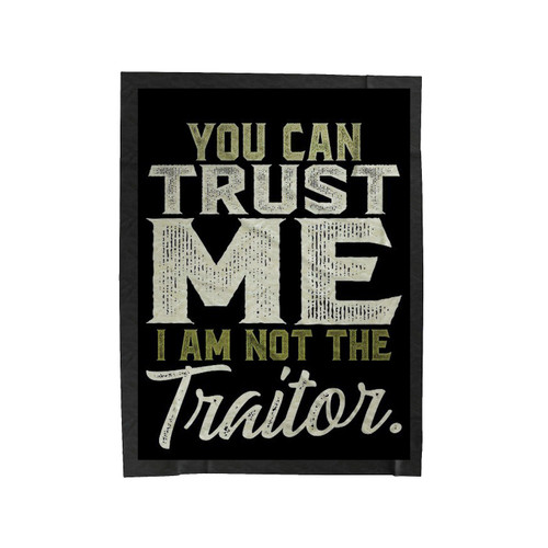 You Can Trust Me I Am Not The Traitor Velveteen Blanket