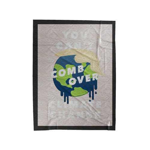 You Can't Comb Over Climate Change Velveteen Blanket