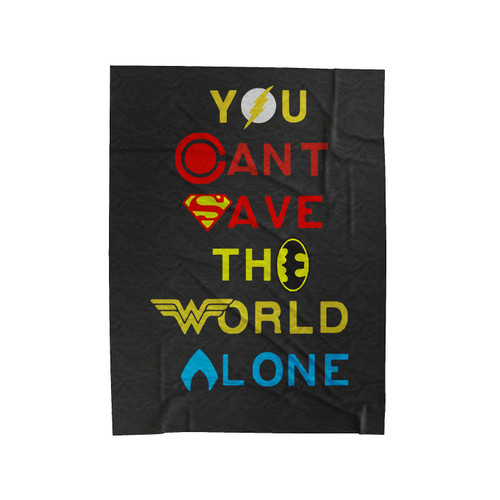 You Can't Save The World Alone Justice League Velveteen Blanket
