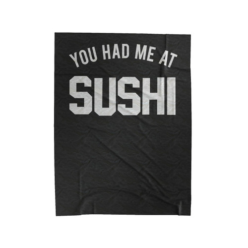 You Had Me At Sushi Velveteen Blanket